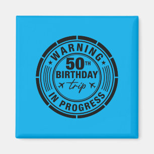 Retro Funny 50 Year Old 50th Birthday Trip In Magnet