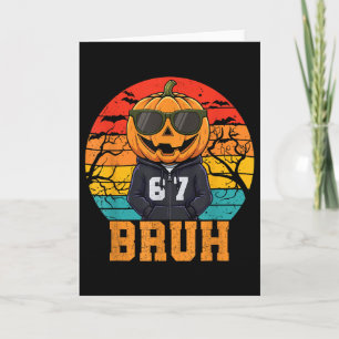 Retro Funny 67 Halloween Meme Bruh Cool Pumpkin He Card