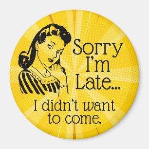 Retro Funny Being Late Magnet