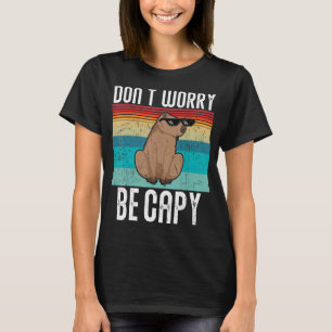 Retro Funny Capybara Dont Be Worry Be Capy_1 T-Shirt