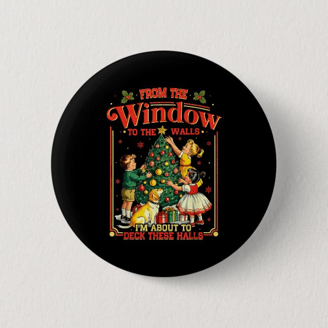 Retro Funny Christmas Holiday From The Windows To  6 Cm Round Badge (Front)