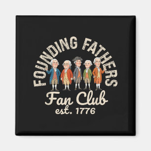 Retro Funny Founding Fathers Fan Club Est 1776 Magnet