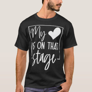 Retro Funny My Heart Is On That Stage Dance Ballet T-Shirt