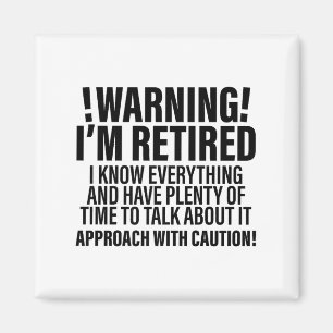 Retro Funny Retirement Retiree Warning Im Retired Magnet