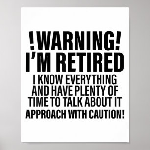 Retro Funny Retirement Retiree Warning Im Retired Poster