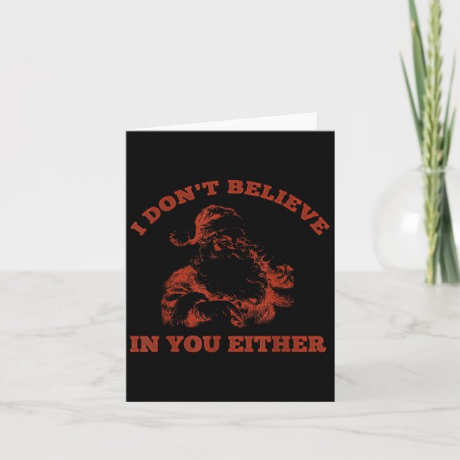 Retro Funny Santa Clause I Don't Believe In You Ei Card (Front)