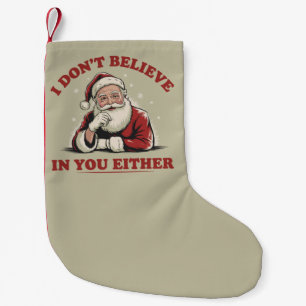 Retro Funny Santa I Dont Believe In You Either 90s Small Christmas Stocking