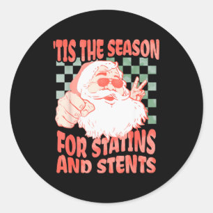 Retro Funny Santa Tis The Season For Statins And S Classic Round Sticker