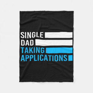 Retro Funny Single Dad Taking Applications Fleece Blanket