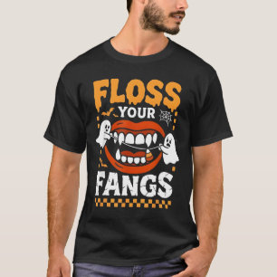 Retro Funny Teeth Floss Your Fangs Dentist Spooky T-Shirt