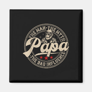 Retro funny the man the myth papa bad influence magnet