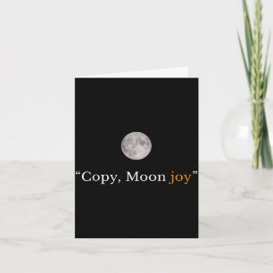 Retro funny trendy copy moon joy minimal space card