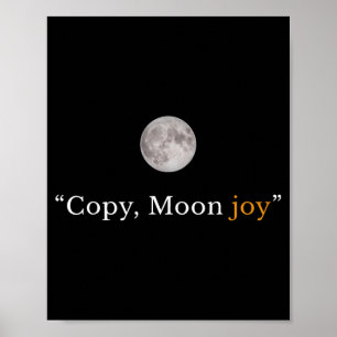 Retro funny trendy copy moon joy minimal space poster