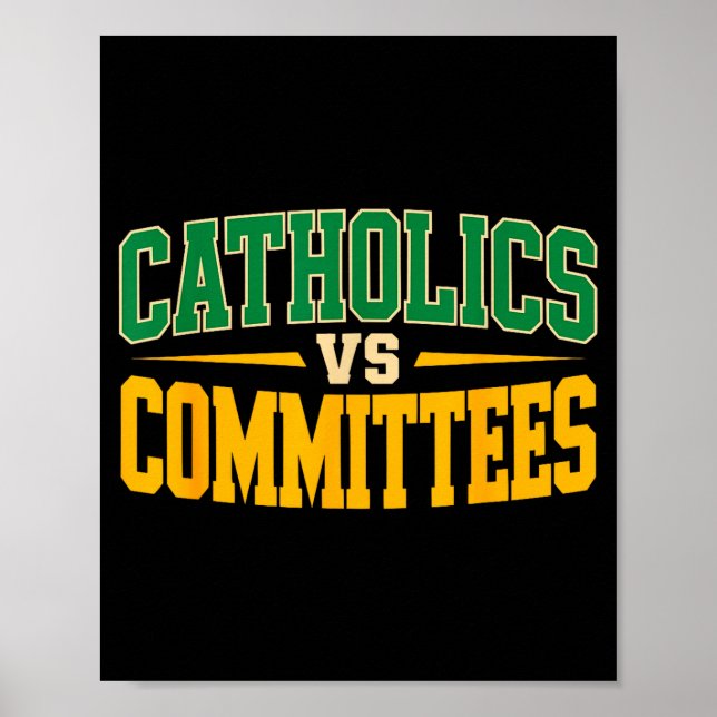 Retro Funny Trendy Sarcastic Saying Catholics Vs C Poster (Front)