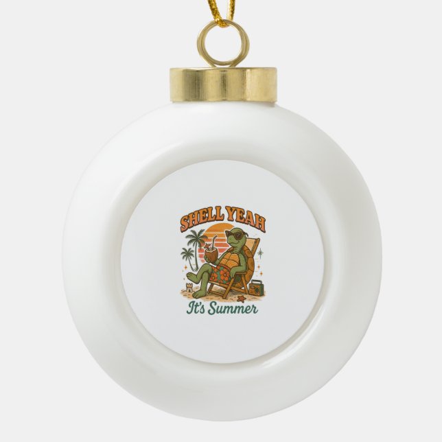 Retro Funny Turtle Shell Yeah Its Summer Ceramic Ball Christmas Ornament (Front)