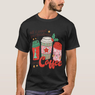 Retro Funny Xmas All I Want For Christmas Is More  T-Shirt