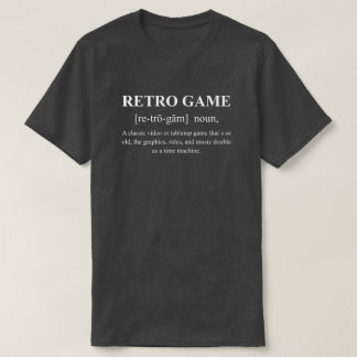 Retro Game Funny Definition With White Text T-Shirt
