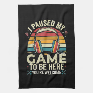 Retro Gamer I Paused My Game To Be Here Tea Towel