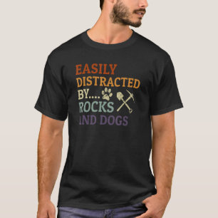 Retro Geologist Rocks  Easily Distracted By Rocks  T-Shirt