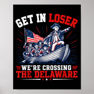 Retro get in crossing the delaware 4th of july poster