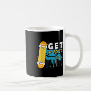 Retro Get On Your Skateboard And Ride Skateboardin Coffee Mug
