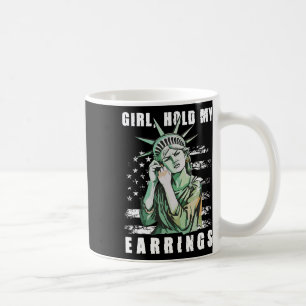 Retro Girl Hold My Earrings Anti-trump Political F Coffee Mug