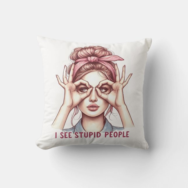 Retro Girl with 'I See Stupid People' Pillow (Front)