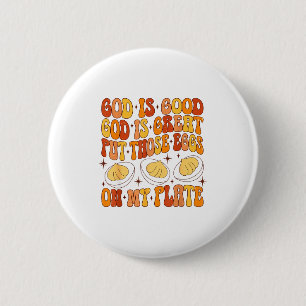 Retro God Is Great Put Those Eggs On My Plate Than 6 Cm Round Badge