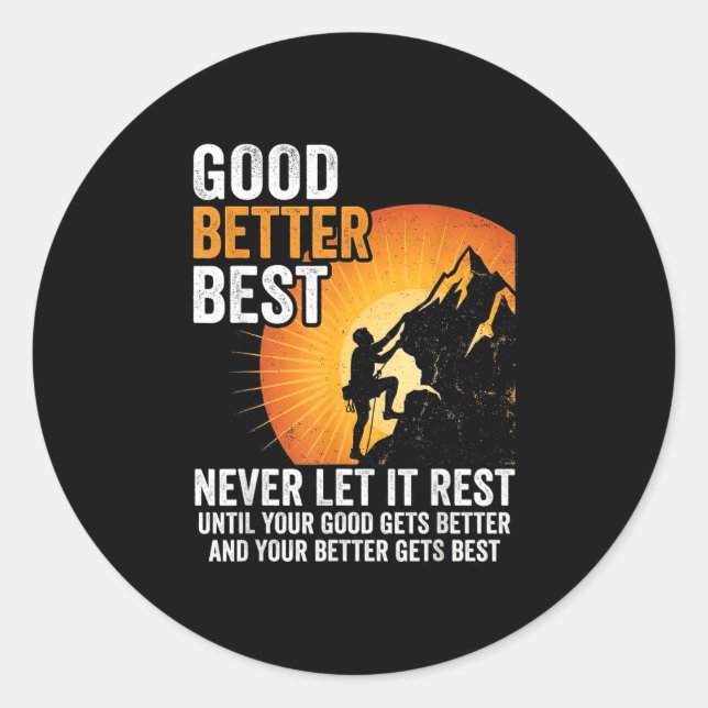 Retro Good Better Never Let It Rest Till Your Good Classic Round Sticker (Front)