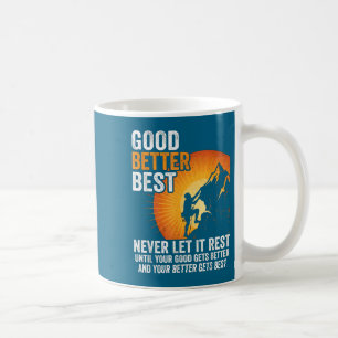 Retro Good Better Never Let It Rest Till Your Good Coffee Mug