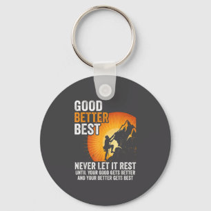 Retro Good Better Never Let It Rest Till Your Good Key Ring