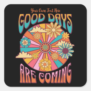 Retro Good Days Are Coming Seventies   Square Sticker