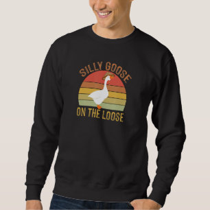 Retro Goose Geese Silly Goose on the Loose Sweatshirt