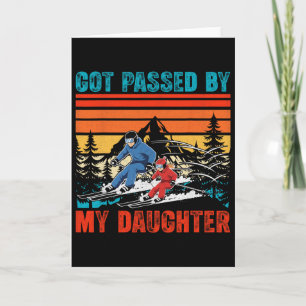 Retro Got Ped By My Daughter Funny Father Snow Ski Card