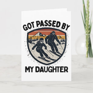 Retro Got Ped By My Daughter Skiing, Funny Dad Ski Card