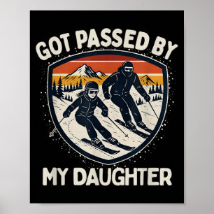Retro Got Ped By My Daughter Skiing, Funny Dad Ski Poster