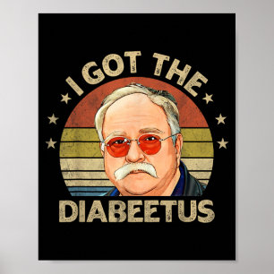 Retro Got The Diabeetus Funny Diabetes Type 1 2 Poster