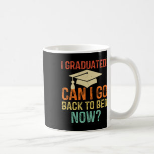 Retro Graduation Can I Go Ck To Bed Now College Gi Coffee Mug