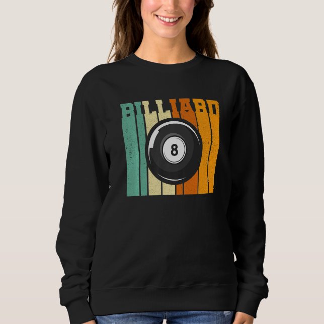 Retro Graphic Pool Billard Snooker Billard Cue 8 B Sweatshirt (Front)