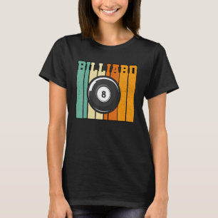 Retro Graphic Pool Billard Snooker Billard Cue 8 B T-Shirt