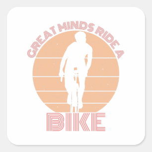 Retro Great minds ride a bike Square Sticker