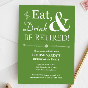 Retro Green Eat Drink And Be Retired Retirement Invitation