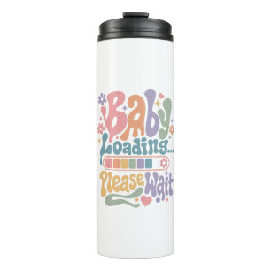 Retro Groovy Baby Loading Please Wait Maternity Thermal Tumbler