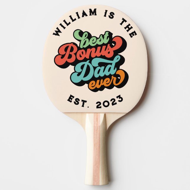 Retro Groovy Best Bonus Dad Ever Name Year Ping Pong Paddle (Front)