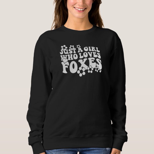 Retro Groovy Boho Hippie Just A Girl Who Loves Fox Sweatshirt (Front)