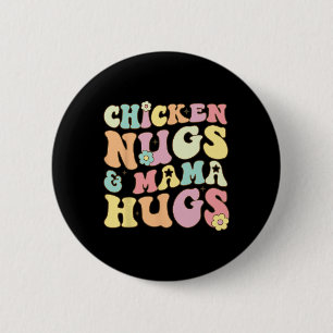 Retro Groovy Chicken Nugs And Mama Hugs Toddler Nu 6 Cm Round Badge