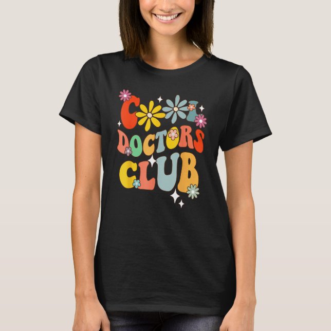 Retro Groovy Cool Doctors Club Floral  Doctor T-Shirt (Front)
