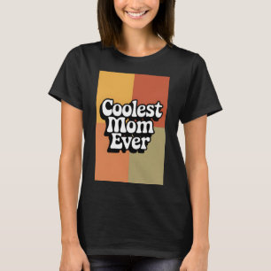 Retro Groovy Coolest Mum Ever T-Shirt