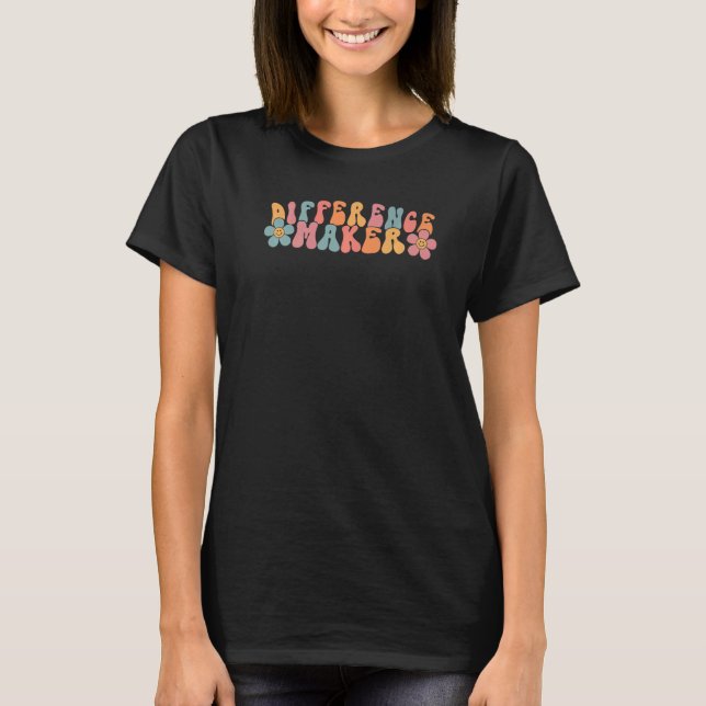 Retro Groovy Difference Maker Motivational Women T T-Shirt (Front)