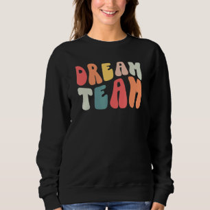 Retro Groovy Dream Teacher Team Teacher Life Princ Sweatshirt